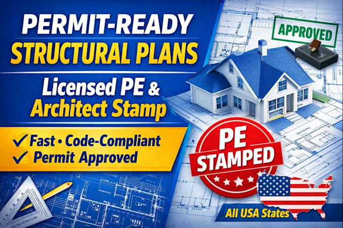 Provide permit ready structural plans with licensed pe stamp and ...