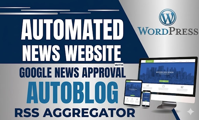 create fully automated news website wordpress autoblog and RSS aggregator