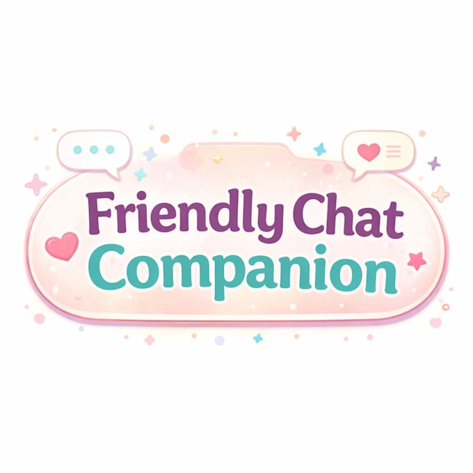 be your friendly chat companion for conversations
