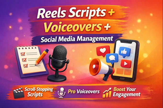 write engaging reel scripts and do voiceovers