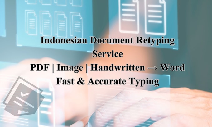 retype indonesian documents fast and accurately