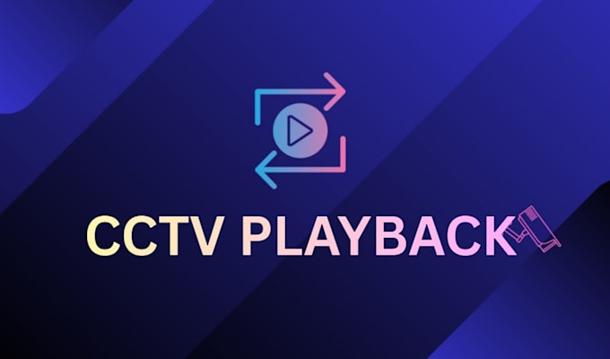 professionally review cctv playback and footage