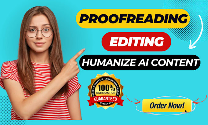 humanize ai generated text, proofread, edit, rewrite to zero ai, zero plagiarism