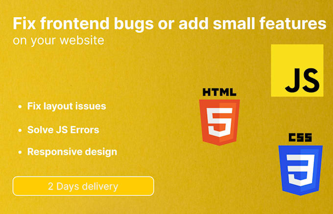 fix frontend bugs or add small features on your website