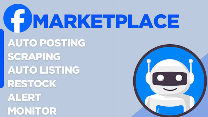 create facebook marketplace bot, auto posting bot, offerup, auto listing bot