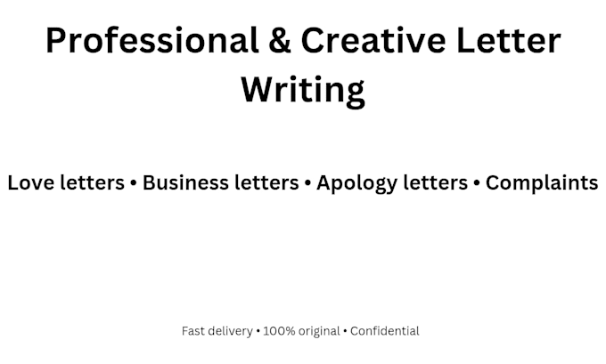 write creative and emotional letters for any purpose