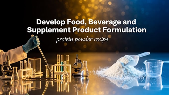 develop food, beverage and supplement product formulation, protein powder recipe