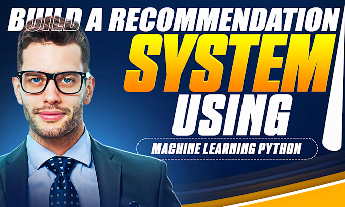 develop smart recommendation systems using machine learning in python