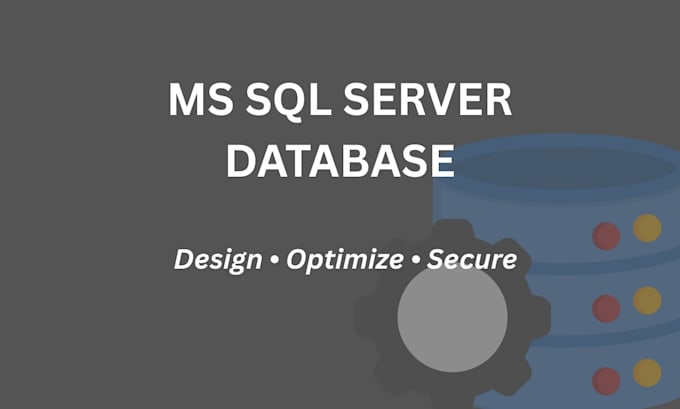design, create, and optimize sql server databases queries