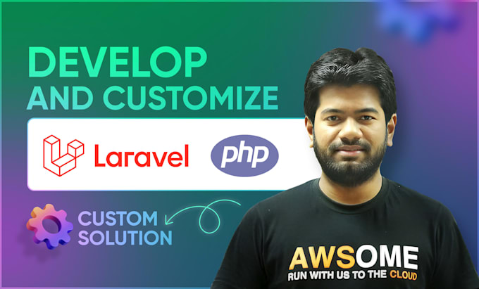 develop and customize laravel, PHP custom solution