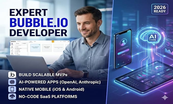 be expert bubble io developer for ai apps, native mobile apps, and saas mvps