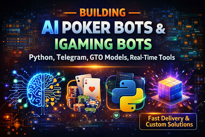 develop ai poker bots, igaming websites, python bots, and telegram bots