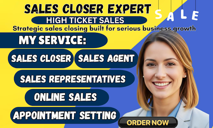 Be your sales closer sales representative b2b sales high ticket sales ...