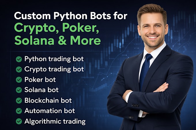 program and deploy python trading bot, poker bot, solana bot for your strategies