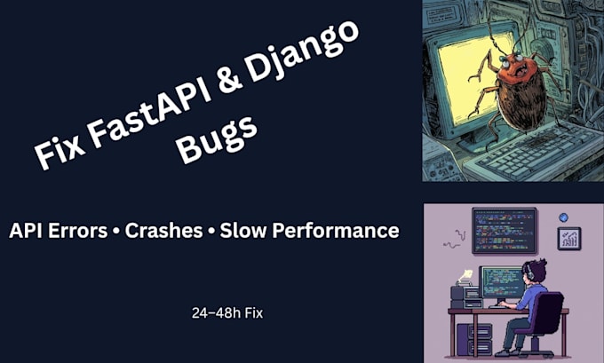 fix bugs and errors in fastapi or django backends
