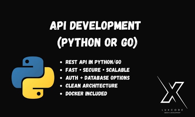 develop a fast and secure rest API in python or go