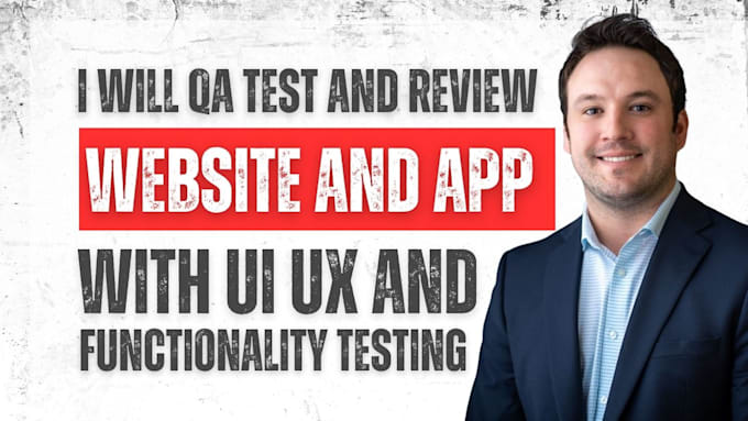 qa test audit and review website and app with UI UX and functionality testing
