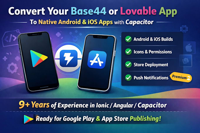 convert base44 or loveable app to capacitor native IOS and android app publish