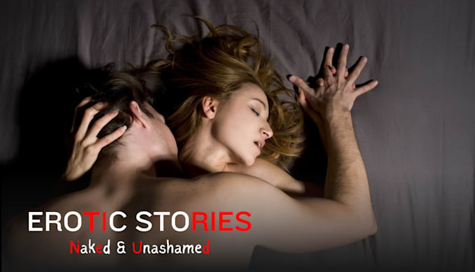 write custom erotic stories for you