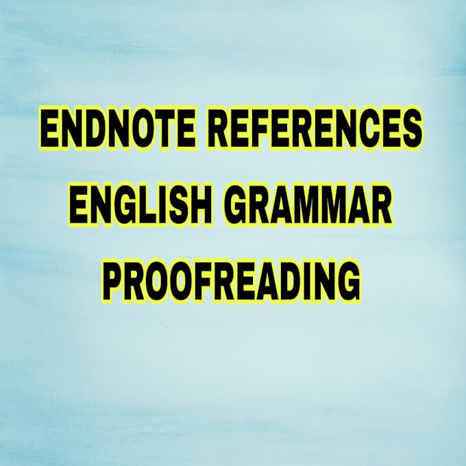 do endnote references, english grammer and proofreading