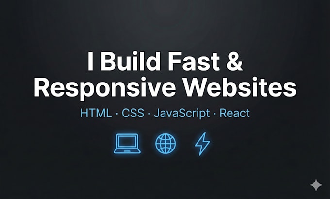 build fast, responsive business websites with HTML, CSS, javascript, react