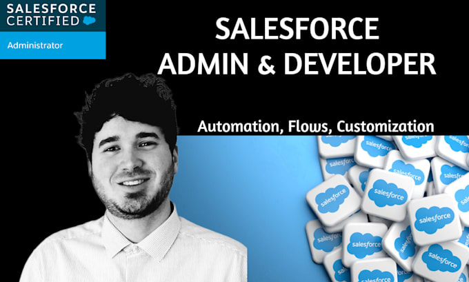 be your salesforce admin and developer