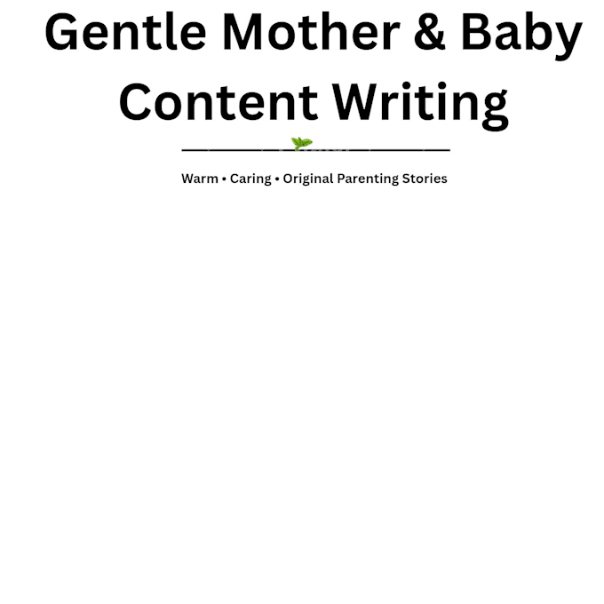 write gentle mother and baby parenting content