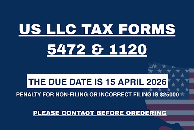 prepare and file form 1120 and 5472 for foreign owned US llc