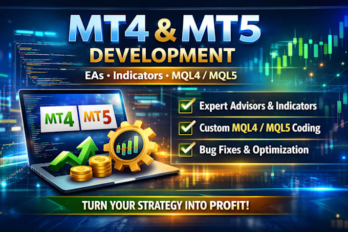 develop mt4 mt5 expert advisor, trading bot, indicator and fix mql4, mql5