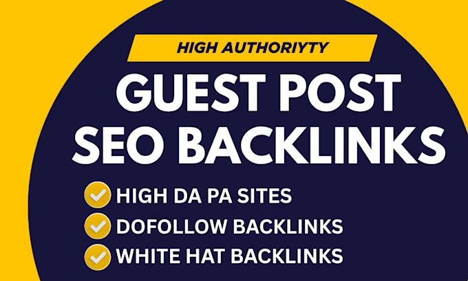 do guest post on high da pa sites with seo backlinks