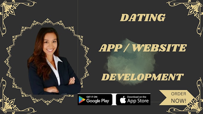 develop a modern dating app or dating website for android, ios or website