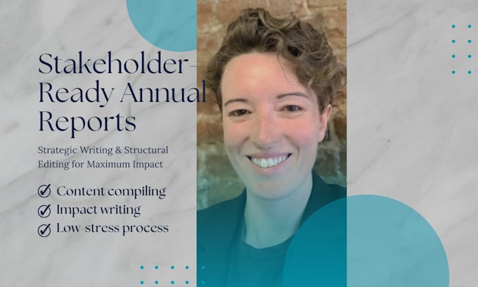compile and edit a clear stakeholder ready annual report