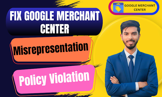 resolve google merchant center suspension, misrepresentation, policy violation