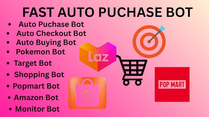 develop amazon bot ,auto buying bot,pokemon bot,walmart bot ,listing bot