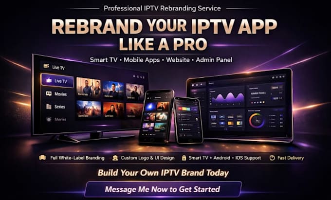 rebrand iptv app smart tv app website admin panel ibo player