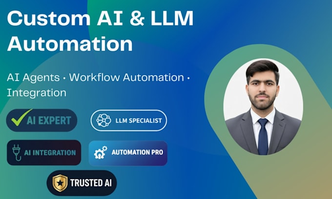 develop custom ai ml and llm based automation systems