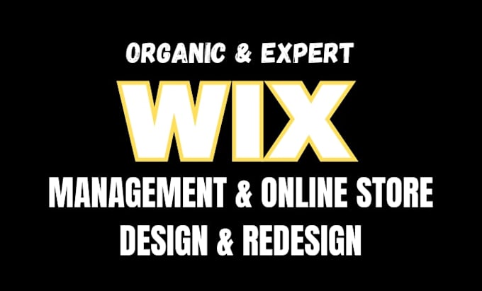 be expert wix online store manager, wix design and redesign, store maintenance
