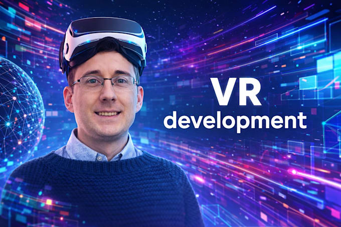 develop a custom VR prototype or full VR experience