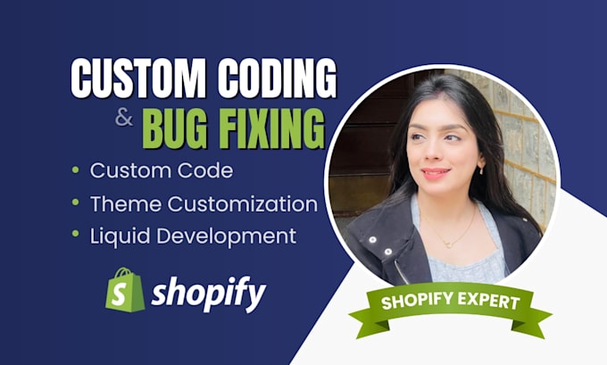 Fix shopify bugs and do custom coding and customization by Ramsha ...
