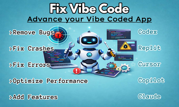 fix errors, remove bugs and advance your vibe coded app
