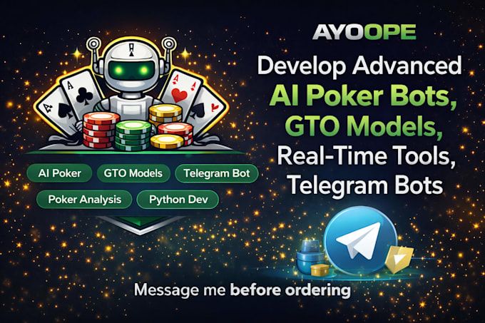 develop advanced ai poker bots, gto models, real time tools, telegram bots