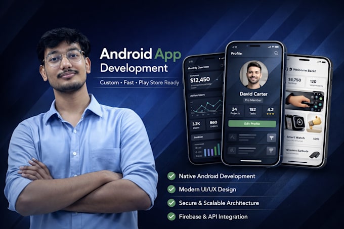 develop android apps and full stack web applications
