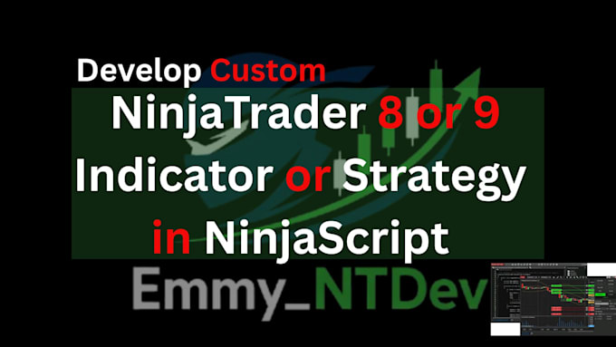 develop custom ninjatrader 8 indicator or strategy in ninjascript