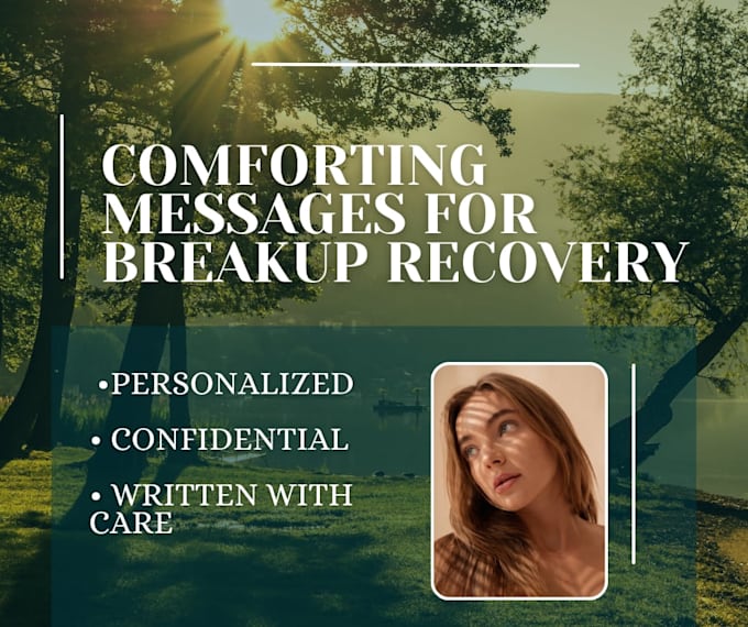 write comforting and uplifting breakup recovery messages