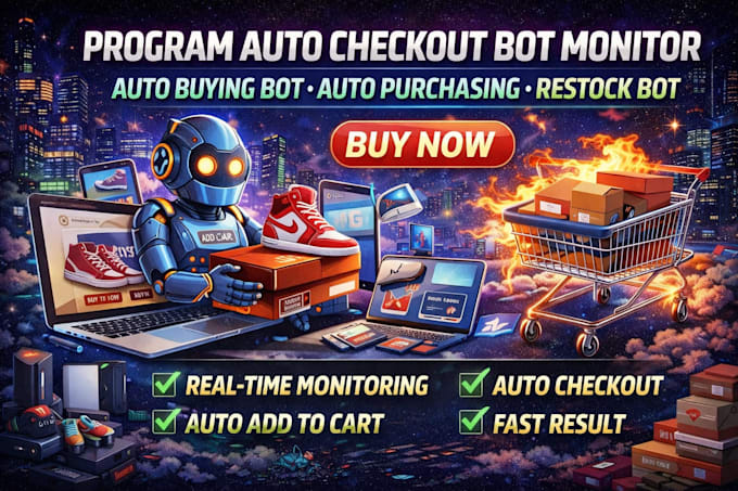 program auto checkout bot monitor, auto buying bot, auto purchasing, restock bot