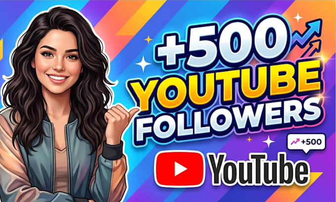 provide you 500 youtube followers fast