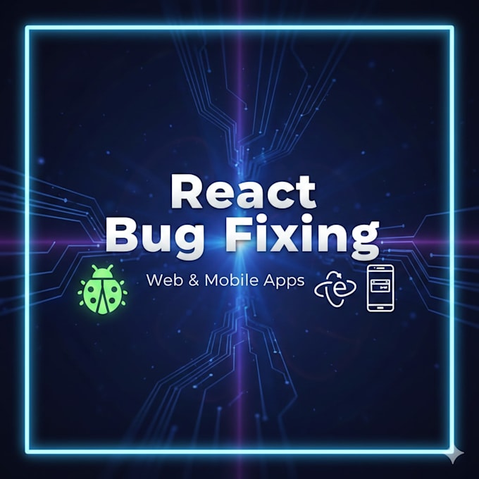 fix bugs and issues in your react or react native app