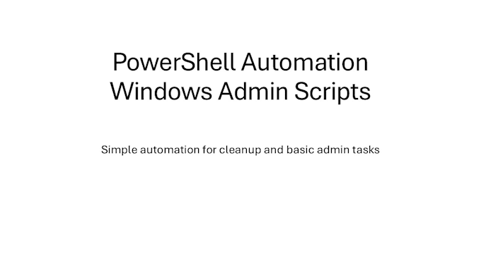 create simple powershell scripts for windows admin tasks