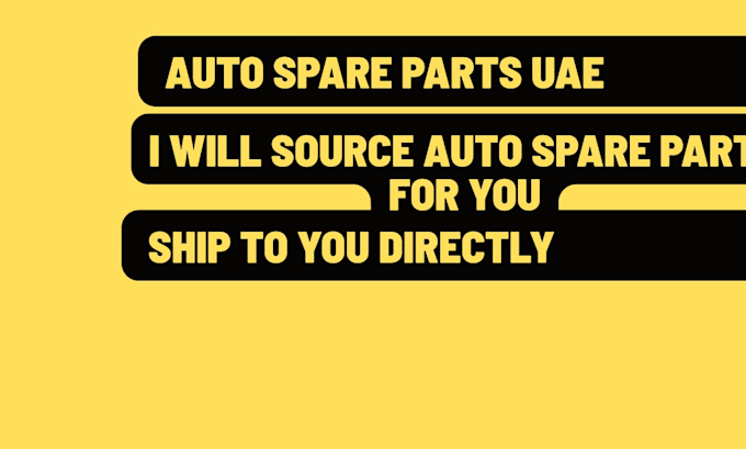 source auto spare parts inside uae and ship to you