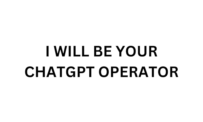 be your chatgpt operator for your business